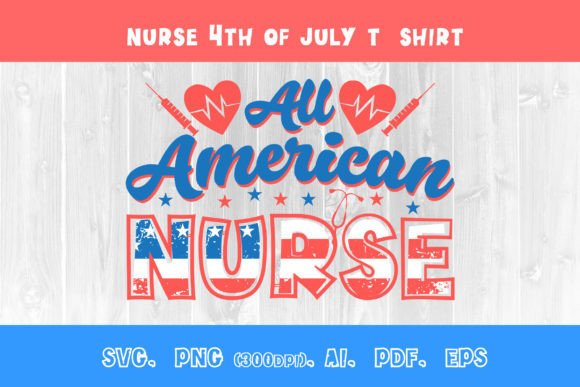All American Nurse 4th of July T-shirt