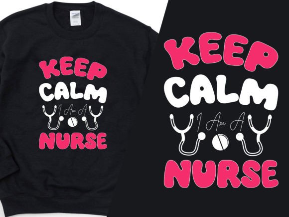 Keep Calm I’m a Nurse Super Tee Design