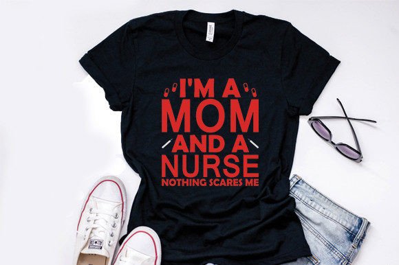 Mom SVG Design: I’m a Mom and a Nurse