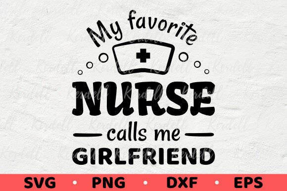 My Favorite Nurse Calls Me Girlfriend