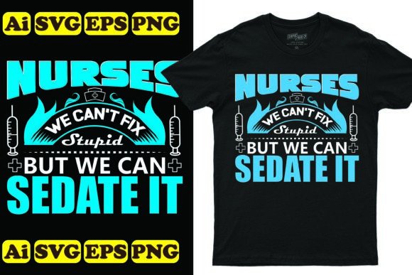 Nurses We Can’t Fix Stupid, Nurse Design