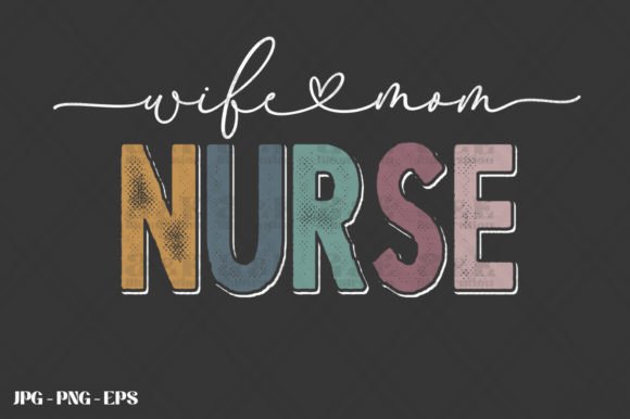 Wife Mom Nurse Graduation Grad